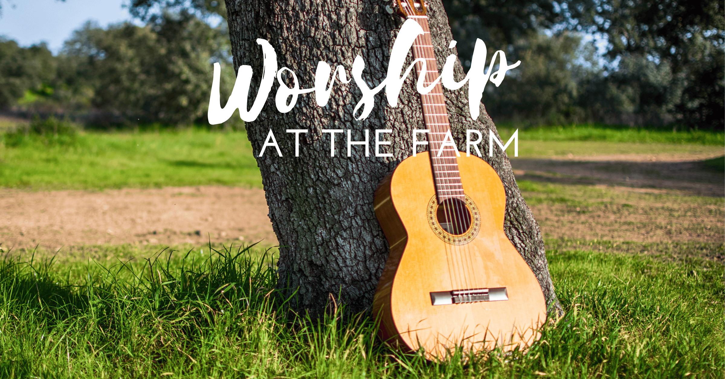 Worship at the Farm 2025
