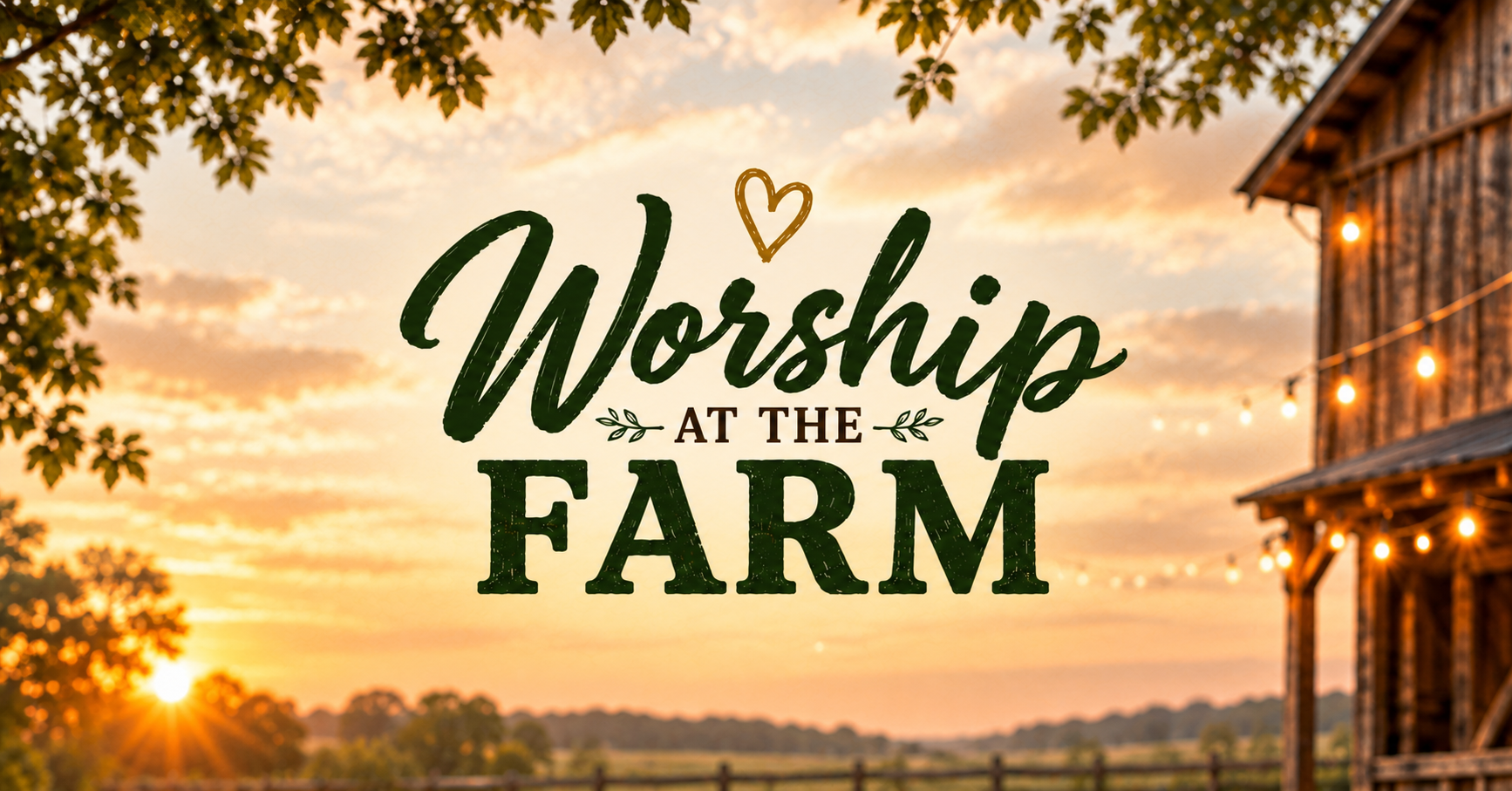 Worship at the Farm 2026